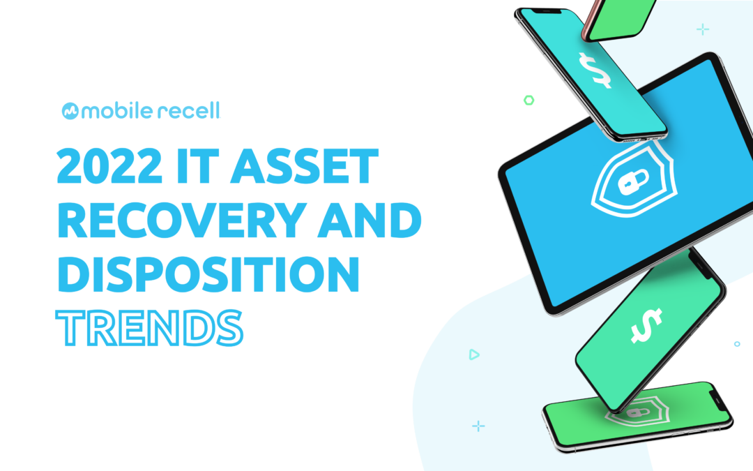 2022 IT Asset Recovery Trends