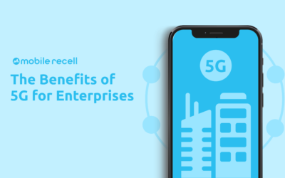 The Benefits of 5G for Enterprises