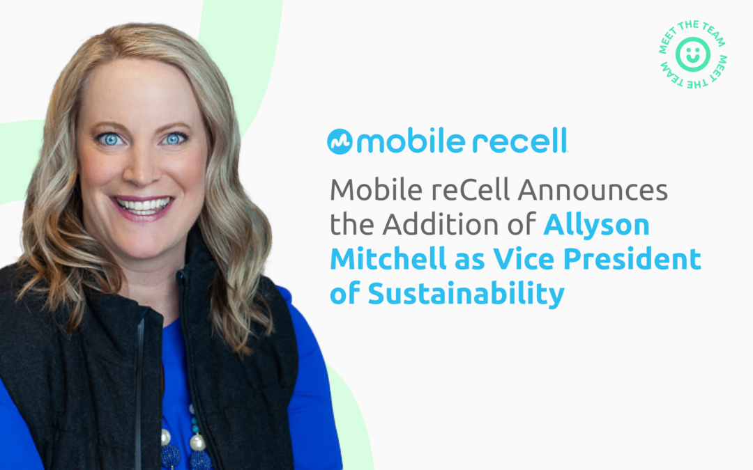 Mobile reCell Boosts Environmental, Social and Governance (ESG) Expertise with the Addition of Allyson Mitchell as Vice President of Sustainability